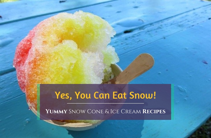 how to make snow cones and ice cream from real snow recipes